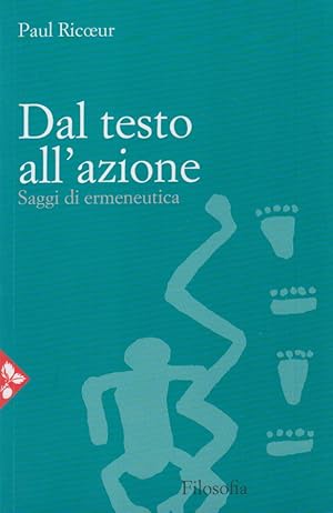 Seller image for Dal testo all'azione. Saggi di ermeneutica for sale by Arca dei libri di Lorenzo Casi