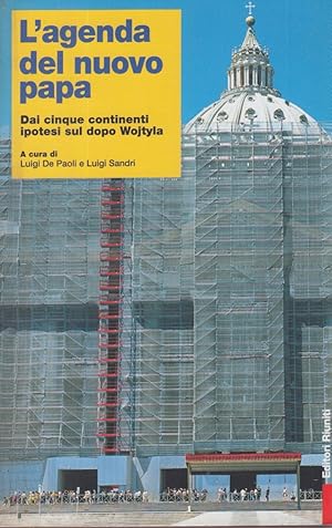 Image du vendeur pour L'agenda del nuovo papa. Dai cinque continenti ipotesi sul dopo Wojtyla mis en vente par Arca dei libri di Lorenzo Casi