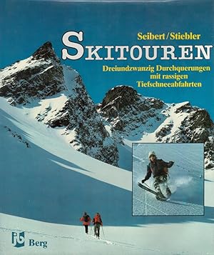 Image du vendeur pour Skitouren : 23 Durchquerungen mit rassigen Tiefschneeabfahrten. mis en vente par Versandantiquariat Nussbaum