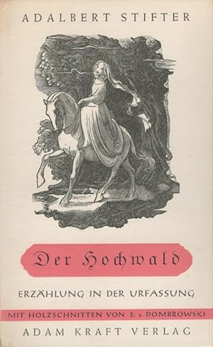 Seller image for Der Hochwald : Erzhlung in der Urfassung Hrsg. von Max Stefl. Mit Holzschn. von Ernst v. Dombrowski / Drei Knigs Bcherei ; [Nr. 4] for sale by Versandantiquariat Nussbaum