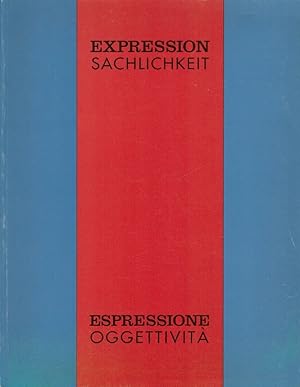 Seller image for Expression Sachlichkeit : Aspekte der Kunst der 20er und 30er Jahre Tirol, Sdtirol, Trentino - Espressione oggettivit Tiroler Landesmuseum Ferdinandeum, Innsbruck 19.4. - 5.6.1994, Museo di Arte Moderna e Contemporanea di Trento e Rovereto, 6.7. - 1.10.1994, Museion - Museum fr Moderne Kunst, Bozen 12.11.1994 - 29.1.1995 for sale by Versandantiquariat Nussbaum