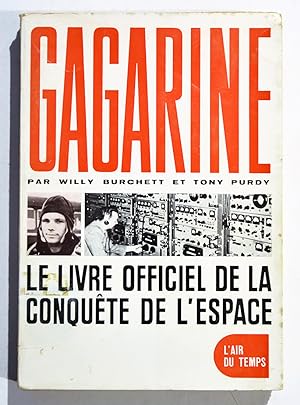 GAGARINE : Le livre officiel de la conquête de l'espace.