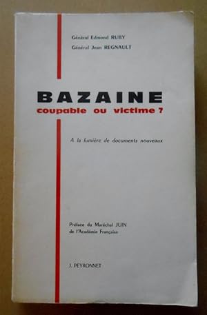 Imagen del vendedor de BAZAINE.Coupable ou victime?A la lumire de documents nouveaux. a la venta por Nord Sud