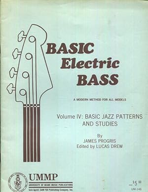 Immagine del venditore per Basic Electric Bass, Volume IV: Basic Jazz Patterns and Studies - By James Progris - Book venduto da Turgid Tomes