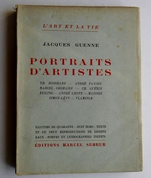 Seller image for PORTRAITS D'ARTISTES . TH Bosshard - A Favory - M Gromaire - C Gurin - Kisling - A Lhote - Matisse - Simon-Lvy - Vlaminck. for sale by Nord Sud