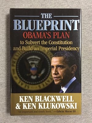 Bild des Verkufers fr The Blueprint: Obama's Plan To Subvert The Constitution And Build An Imperial Presidency zum Verkauf von Book Nook