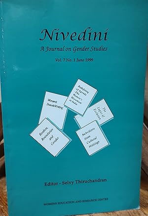 Seller image for Nivedini A Journal on Gender Studies June 1999 Vol.7 No.1 / Nira Yuval-Davis "National Spaces and Collective Identities: Borders, Boundaries, Citizenship and Gender Relations" / Mirjana Morokvasic "The Logics of Exclusion: Nationalism, Sexism and the Yugoslav War" / Meera Velayudhan "Redefining an Agenda: The Women's Movement in India" / Minoli Samarakkody "Recovering Women's Tracel Narratives Women's Travel Writing in Ceylon 1890-1935" for sale by Shore Books