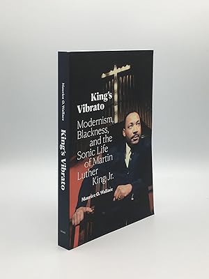 Bild des Verkufers fr KING'S VIBRATO Modernism Blackness and the Sonic Life of Martin Luther King Jr. zum Verkauf von Rothwell & Dunworth (ABA, ILAB)