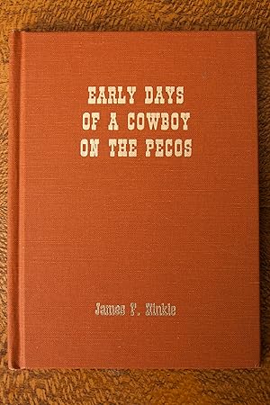 Bild des Verkufers fr Early Days of a Cowboy on the Pecos zum Verkauf von Snowden's Books