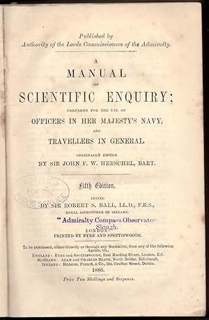 Bild des Verkufers fr A Manual of Scientific Enquiry; Prepared for the Use of Officers in Her Majesty's Navy, and Travellers in General zum Verkauf von Craig Olson Books, ABAA/ILAB