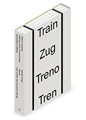 Train zug treno tren: Coffret en 3 volumes : Voyages imaginaires ; Destins croisés ; Rencontrons-...