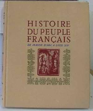 Bild des Verkufers fr Histoire du peuple franais de Jeanne d'Arc  Louis XIV zum Verkauf von Ammareal