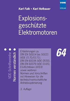 Explosionsgeschützte Elektromotoren : Erläuterungen zu DIN EN 50014 bis 50021 (VDE 0170. 0171), D...