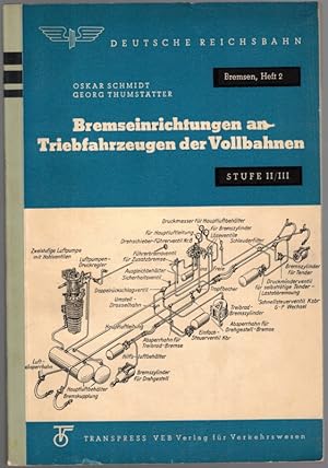 Bremseinrichtungen an Triebfahrzeugen der Bollbahnen. Stufe II/III, mit 107 Bildern und 11 Anlage...