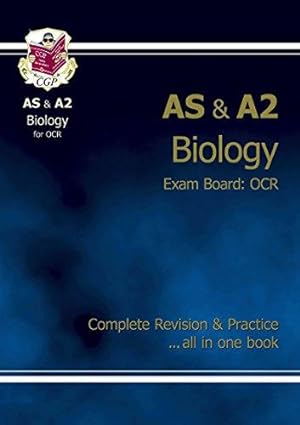 Bild des Verkufers fr AS/A2 Level Biology OCR Complete Revision & Practice for exams until 2016 only zum Verkauf von WeBuyBooks