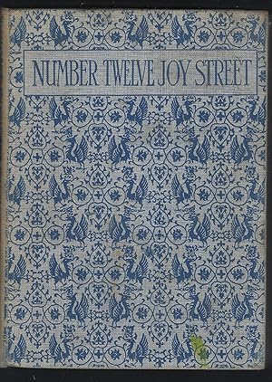 Image du vendeur pour Number Twelve Joy Street (No12 Joy Street) - a Medley of Prose & Verse for Boys and Girls mis en vente par Peakirk Books, Heather Lawrence PBFA
