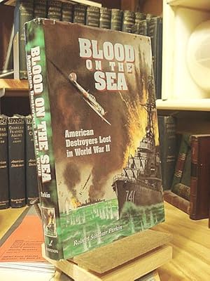 Seller image for Blood on the Sea: American Destroyers Lost in World War II for sale by Henniker Book Farm and Gifts