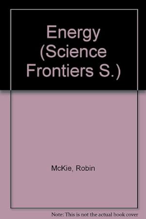 Seller image for Energy (Science Frontiers S.) for sale by WeBuyBooks
