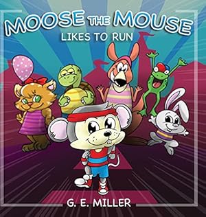 Bild des Verkufers fr Moose the Mouse Likes To Run zum Verkauf von WeBuyBooks