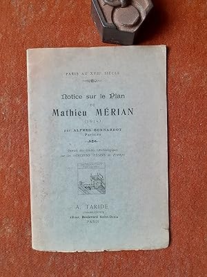 Paris au XVIIe siècle - Notice sur le Plan de Mathieu Mérian (1615) (Extrait des Etudes Archéolog...