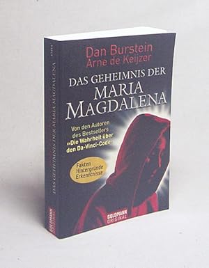 Bild des Verkufers fr Das Geheimnis der Maria Magdalena / Dan Burstein ; Arne de Keijzer (Hrsg.). Aus dem amerikan. Engl. von Michael Mller . zum Verkauf von Versandantiquariat Buchegger