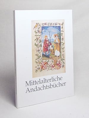 Seller image for Mittelalterliche Andachtsbcher : Psalterien, Stundenbcher, Gebetsbcher ; Zeugnisse europischer Frmmigkeit ; eine Ausstellung der Badischen und der Wrttembergischen Landesbibliothek zum 91. Deutschen Katholikentag in Karlsruhe 1992 ; Katalog zur Ausstellung / hrsg. von Hans-Peter Geh und Gerhard Rmer. Bearb. von Felix Heinzer und Gerhard Stamm. Mit einer Einf. von F. O. Bttner for sale by Versandantiquariat Buchegger