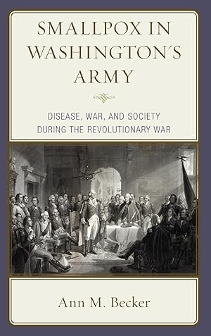 Bild des Verkufers fr Smallpox in Washington\ s Army: Disease, War, and Society During the Revolutionary War zum Verkauf von moluna