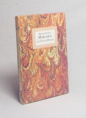 Bild des Verkufers fr Die schnsten Mrchen / von Charles Dickens zum Verkauf von Versandantiquariat Buchegger