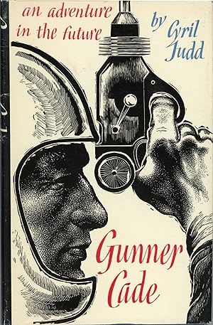 Image du vendeur pour GUNNER CADE by Cyril Judd [pseudonym] mis en vente par Currey, L.W. Inc. ABAA/ILAB