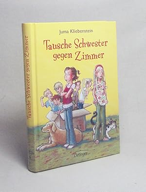 Bild des Verkufers fr Tausche Schwester gegen Zimmer / Juma Kliebenstein. Zeichn. von Edda Skibbe zum Verkauf von Versandantiquariat Buchegger