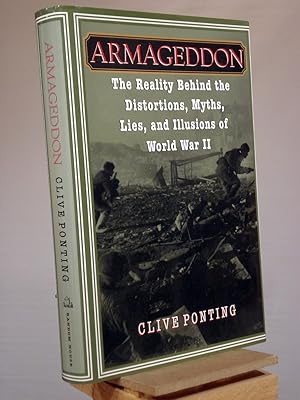 Seller image for Armageddon: The Reality Behind the Distortions,: Myths, Lies, Illusions of World War II for sale by Henniker Book Farm and Gifts