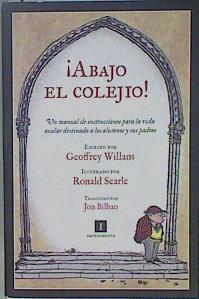 Seller image for Abajo el colejio! for sale by Almacen de los Libros Olvidados