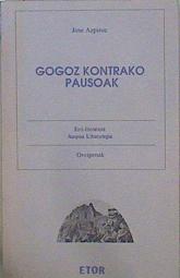 Seller image for Gogoz kontrako pausoak for sale by Almacen de los Libros Olvidados