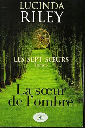 La Soeur de l'ombre : Les Sept Soeurs tome 3