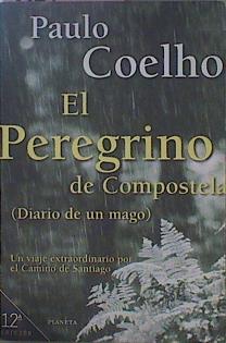 Seller image for El Peregrino De Compostela Diario De Un Mago for sale by Almacen de los Libros Olvidados