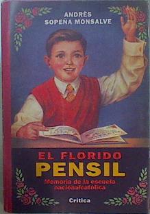 Imagen del vendedor de El Florido Pensil Memoria De La Escuela Nacionalcatlica a la venta por Almacen de los Libros Olvidados