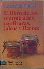 Seller image for El libro de las mermeladas, confituras, jaleas y licores for sale by Almacen de los Libros Olvidados