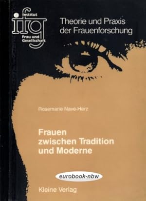 Frauen zwischen Tradition und Moderne. (= Schriftenreihe des Instituts Frau und Gesellschaft: The...