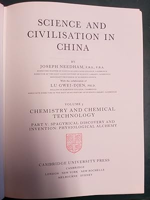 Imagen del vendedor de Science and Civilisation in China; Volume 5: Chemistry and Chemical Technology. Part V: Spagyrical Discovery and Invention: Physiological Alchemy. (= Section 33 Continued). a la venta por Antiquariat Seitenwechsel