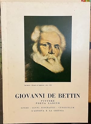 Giovanni De Berton, pittore poeta ladino. Opere-cenni biografici-curriculum. L'artista e la critica