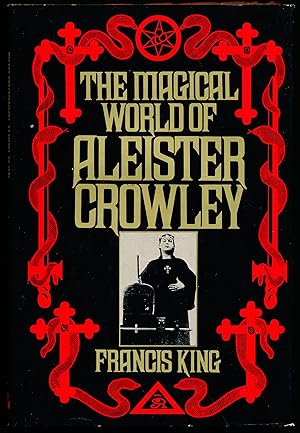 Seller image for THE MAGICAL WORLD OF ALEISTER CROWLEY for sale by Alkahest Books