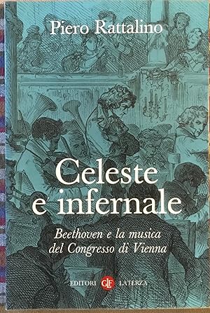 Celeste e infernale . Beethoven e la musica del Congresso di Vienna