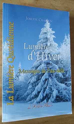 Image du vendeur pour Lumire d'hiver. La lumire quotidienne, tome 4. mis en vente par Librairie Pique-Puces