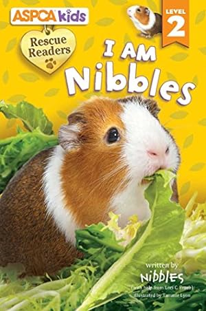 Seller image for ASPCA kids: Rescue Readers: I Am Nibbles: Level 2 (3) for sale by Reliant Bookstore