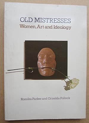 Imagen del vendedor de Old Mistresses: Women, Art and Ideology a la venta por K Books Ltd ABA ILAB