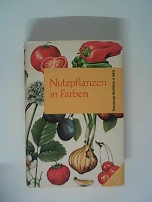 Bild des Verkufers fr Nutzpflanzen in Farben. 293 der wichtigsten Kulturpflanzen. Mit Farbtafeln von Edgar Hahnewald. Ravensburger Naturbcher in Farbe. zum Verkauf von ANTIQUARIAT FRDEBUCH Inh.Michael Simon