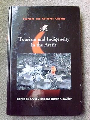 Tourism and Indigeneity in the Arctic (Tourism and Cultural Change)