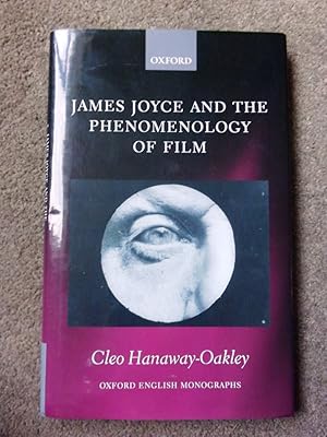 James Joyce and the Phenomenology of Film (Oxford English Monographs)