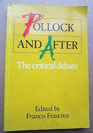 Seller image for Pollock and After: The Critical Debate for sale by K Books Ltd ABA ILAB