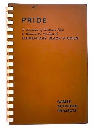 Immagine del venditore per Pride: A Handbook of Classroom Ideas to Motivate the Teaching of Elementary Black Studies venduto da Black Falcon Books